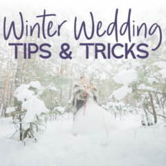 Winter Wedding Tips & Tricks