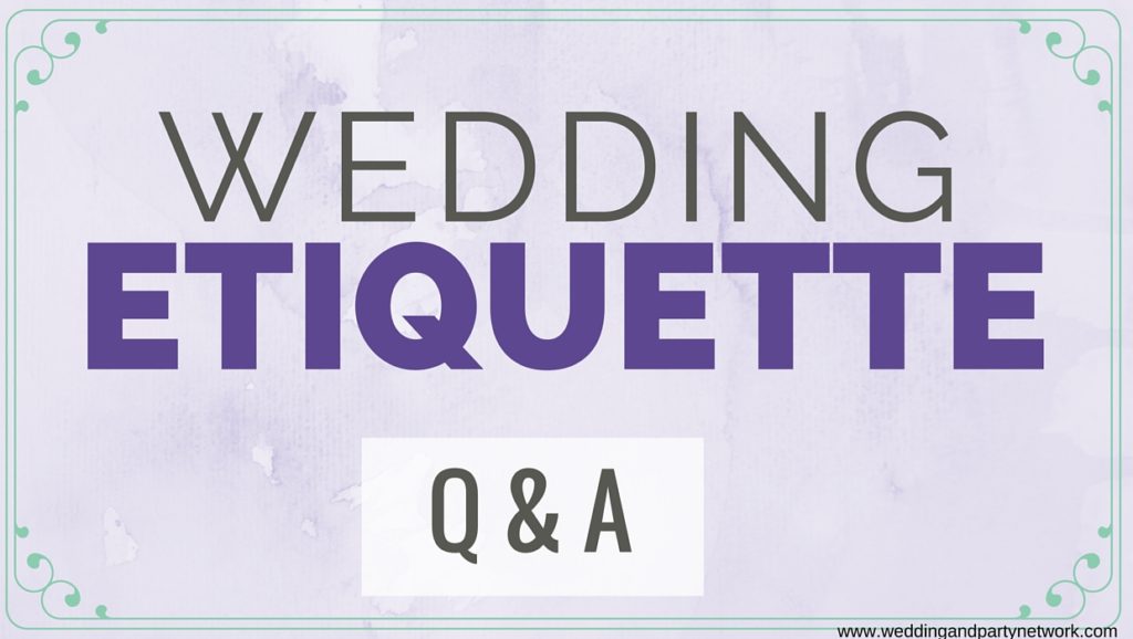 WPN- Wedding Etiquette Q&A