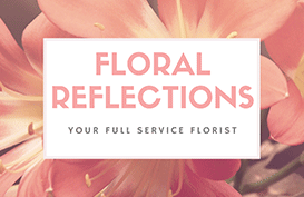 FLORAL REFLECTIONS
